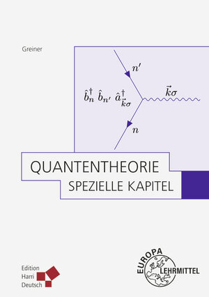 Buchcover Quantentheorie: Spezielle Kapitel  | EAN 9783808556405 | ISBN 3-8085-5640-4 | ISBN 978-3-8085-5640-5