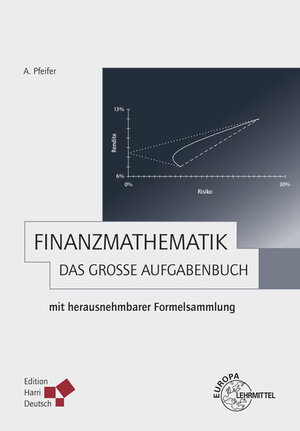 Buchcover Finanzmathematik - Das große Aufgabenbuch | Andreas Pfeifer | EAN 9783808557846 | ISBN 3-8085-5784-2 | ISBN 978-3-8085-5784-6