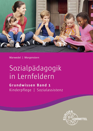 Buchcover Sozialpädagogik in Lernfeldern Grundwissen Band 1 | Ulrike Marwedel | EAN 9783808561546 | ISBN 3-8085-6154-8 | ISBN 978-3-8085-6154-6