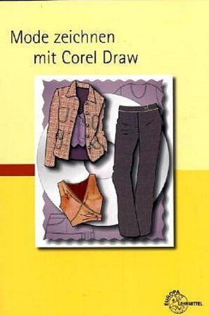 Mode zeichnen mit Corel Draw. (Lernmaterialien)