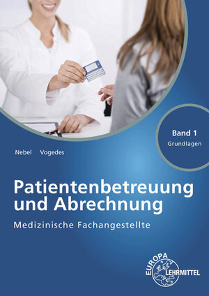 Buchcover Medizinische Fachangestellte Patientenbetreuung und Abrechnung | Susanne Nebel | EAN 9783808563991 | ISBN 3-8085-6399-0 | ISBN 978-3-8085-6399-1
