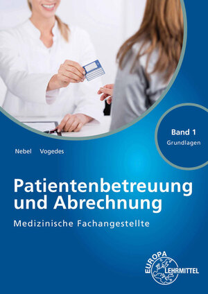 Buchcover Medizinische Fachangestellte Patientenbetreuung und Abrechnung | Susanne Nebel | EAN 9783808564080 | ISBN 3-8085-6408-3 | ISBN 978-3-8085-6408-0