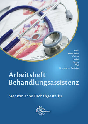 Buchcover Arbeitsheft Behandlungsassistenz | Patricia Aden | EAN 9783808566534 | ISBN 3-8085-6653-1 | ISBN 978-3-8085-6653-4