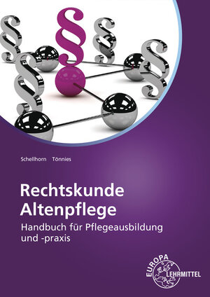 Buchcover Rechtskunde Altenpflege | Helmut Schellhorn | EAN 9783808568521 | ISBN 3-8085-6852-6 | ISBN 978-3-8085-6852-1