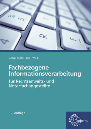 Buchcover Fachbezogene Informationsverarbeitung | Gabriela Andrae-Forlani | EAN 9783808580349 | ISBN 3-8085-8034-8 | ISBN 978-3-8085-8034-9