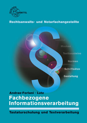 Buchcover Fachbezogene Informationsverarbeitung | Gabriela Andrae-Forlani | EAN 9783808580578 | ISBN 3-8085-8057-7 | ISBN 978-3-8085-8057-8