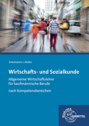 Buchcover Wirtschafts- und Sozialkunde | Stefan Felsch | EAN 9783808591956 | ISBN 3-8085-9195-1 | ISBN 978-3-8085-9195-6