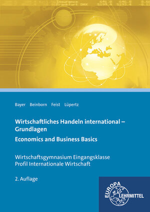 Buchcover Wirtschaftliches Handeln international - Grundlagen | Ulrich Bayer | EAN 9783808594056 | ISBN 3-8085-9405-5 | ISBN 978-3-8085-9405-6