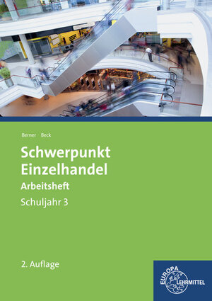 Buchcover Schwerpunkt Einzelhandel Schuljahr 3 Arbeitsheft | Steffen Berner | EAN 9783808596470 | ISBN 3-8085-9647-3 | ISBN 978-3-8085-9647-0