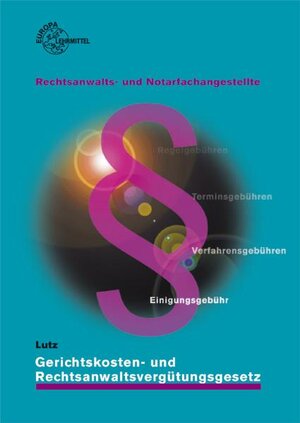 Buchcover Gerichtskosten- und Rechtsanwaltsvergütungsgesetz | Ferdinand Lutz | EAN 9783808598863 | ISBN 3-8085-9886-7 | ISBN 978-3-8085-9886-3