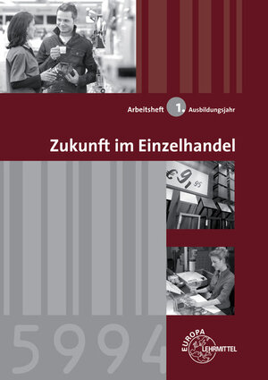 Buchcover Zukunft im Einzelhandel 1. Ausbildungsjahr | Joachim Beck | EAN 9783808599709 | ISBN 3-8085-9970-7 | ISBN 978-3-8085-9970-9