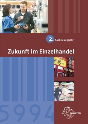 Buchcover Zukunft im Einzelhandel 2. Ausbildungsjahr | Joachim Beck | EAN 9783808599778 | ISBN 3-8085-9977-4 | ISBN 978-3-8085-9977-8