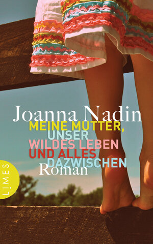 Buchcover Meine Mutter, unser wildes Leben und alles dazwischen | Joanna Nadin | EAN 9783809027072 | ISBN 3-8090-2707-3 | ISBN 978-3-8090-2707-2