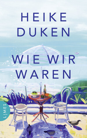 Buchcover Wie wir waren | Heike Duken | EAN 9783809027836 | ISBN 3-8090-2783-9 | ISBN 978-3-8090-2783-6