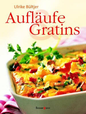 Buchcover Aufläufe und Gratins | Ulrike Bültjer | EAN 9783809412144 | ISBN 3-8094-1214-7 | ISBN 978-3-8094-1214-4