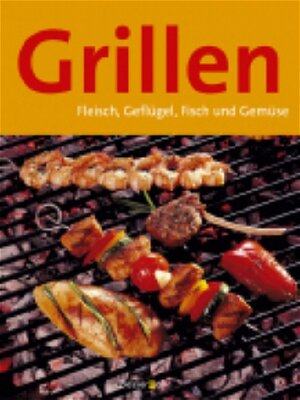 Grillen. Fleisch, Geflügel, Fisch und Gemüse