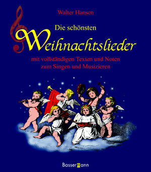 Die schönsten Weihnachtslieder. Mit vollständigen Texten und Noten zum Singen und Musizieren