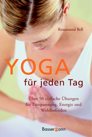 Buchcover Yoga für jeden Tag | Rosamund Bell | EAN 9783809416708 | ISBN 3-8094-1670-3 | ISBN 978-3-8094-1670-8