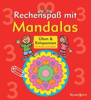 Rechenspaß mit Mandalas. Üben und Entspannen