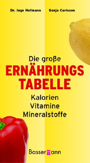Buchcover Die große Ernährungstabelle Kalorien, Vitamine, Mineralstofftabelle | Inge Hoffmann | EAN 9783809419686 | ISBN 3-8094-1968-0 | ISBN 978-3-8094-1968-6