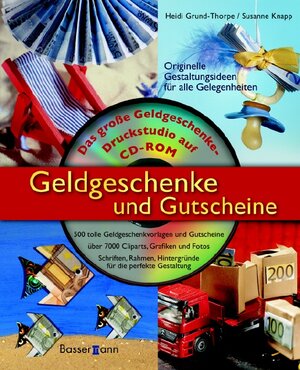 Geldgeschenke & Gutscheine. Mit CD-ROM. Originelle Gestaltungsideen für alle Gelegenheiten