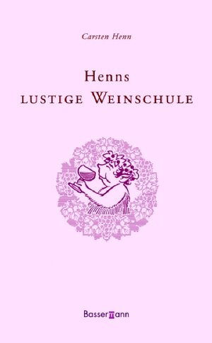 Henns lustige Weinschule