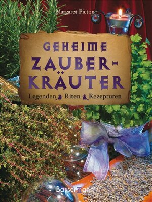 Buchcover Geheime Zauberkräuter | Margaret Picton | EAN 9783809420064 | ISBN 3-8094-2006-9 | ISBN 978-3-8094-2006-4