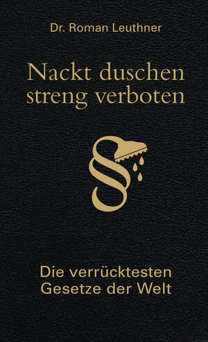 Buchcover Nackt duschen - streng verboten | Roman Leuthner | EAN 9783809421849 | ISBN 3-8094-2184-7 | ISBN 978-3-8094-2184-9