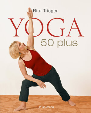 Buchcover Yoga 50 plus | Rita Trieger | EAN 9783809430025 | ISBN 3-8094-3002-1 | ISBN 978-3-8094-3002-5