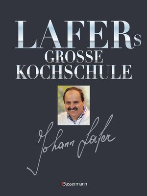 Buchcover Lafers große Kochschule | Johann Lafer | EAN 9783809432098 | ISBN 3-8094-3209-1 | ISBN 978-3-8094-3209-8