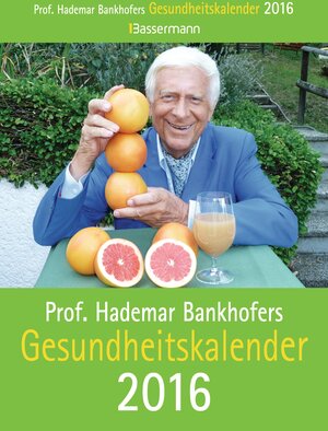 Buchcover Prof. Bankhofers Gesundheitskalender 2016 | Hademar Bankhofer | EAN 9783809434511 | ISBN 3-8094-3451-5 | ISBN 978-3-8094-3451-1