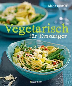Buchcover Vegetarisch für Einsteiger | Diane Dittmer | EAN 9783809435167 | ISBN 3-8094-3516-3 | ISBN 978-3-8094-3516-7