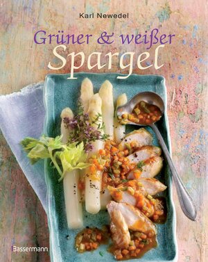 Buchcover Grüner & weißer Spargel | Karl Newedel | EAN 9783809435174 | ISBN 3-8094-3517-1 | ISBN 978-3-8094-3517-4
