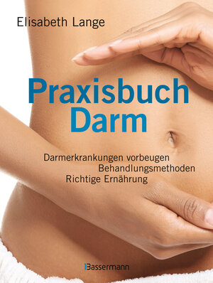 Buchcover Praxisbuch Darm | Elisabeth Lange | EAN 9783809436683 | ISBN 3-8094-3668-2 | ISBN 978-3-8094-3668-3