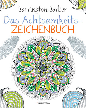 Buchcover Das Achtsamkeits-Zeichenbuch | Barrington Barber | EAN 9783809437574 | ISBN 3-8094-3757-3 | ISBN 978-3-8094-3757-4