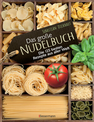 Buchcover Das große Nudelbuch | Sebastian Dickhaut | EAN 9783809438526 | ISBN 3-8094-3852-9 | ISBN 978-3-8094-3852-6