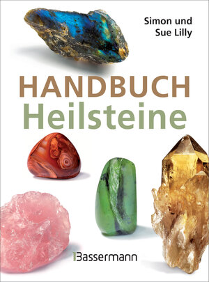 Buchcover Handbuch Heilsteine | Simon Lilly | EAN 9783809438540 | ISBN 3-8094-3854-5 | ISBN 978-3-8094-3854-0