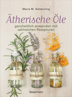 Buchcover Ätherische Öle | Maria M. Kettenring | EAN 9783809439912 | ISBN 3-8094-3991-6 | ISBN 978-3-8094-3991-2