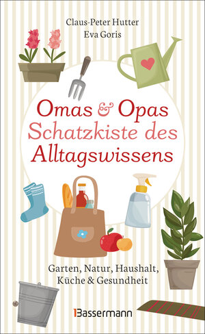 Buchcover Omas und Opas Schatzkiste des Alltagswissens | Claus-Peter Hutter | EAN 9783809444985 | ISBN 3-8094-4498-7 | ISBN 978-3-8094-4498-5