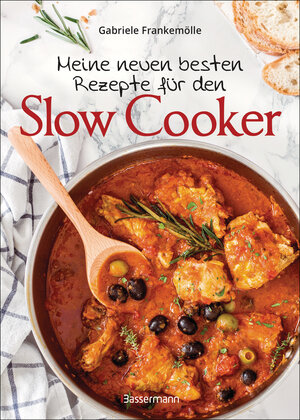 Buchcover Meine neuen besten Rezepte für den Slow Cooker. Sanft & langsam garen | Gabriele Frankemölle | EAN 9783809445524 | ISBN 3-8094-4552-5 | ISBN 978-3-8094-4552-4