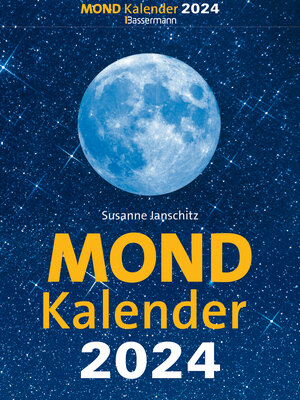 Buchcover Mondkalender 2024. Der beliebteste Abreißkalender seit über 20 Jahren. | Susanne Janschitz | EAN 9783809447719 | ISBN 3-8094-4771-4 | ISBN 978-3-8094-4771-9
