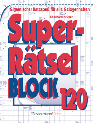 Buchcover Superrätselblock 120 (5 Exemplare à 3,99 €) | Eberhard Krüger | EAN 9783809464488 | ISBN 3-8094-6448-1 | ISBN 978-3-8094-6448-8