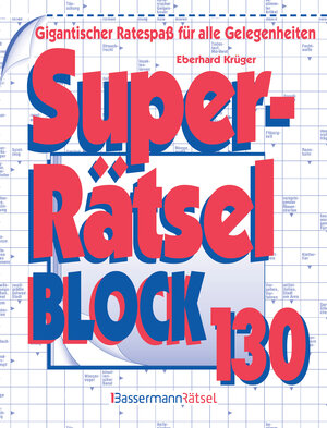 Buchcover Superrätselblock 130 (5 Exemplare à 3,99 €) | Eberhard Krüger | EAN 9783809464983 | ISBN 3-8094-6498-8 | ISBN 978-3-8094-6498-3