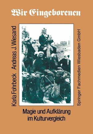 Buchcover Wir Eingeborenen | Karla Fohrbeck | EAN 9783810001764 | ISBN 3-8100-0176-7 | ISBN 978-3-8100-0176-4