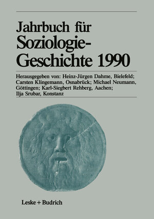 Buchcover Jahrbuch für Soziologiegeschichte 1990  | EAN 9783810007391 | ISBN 3-8100-0739-0 | ISBN 978-3-8100-0739-1