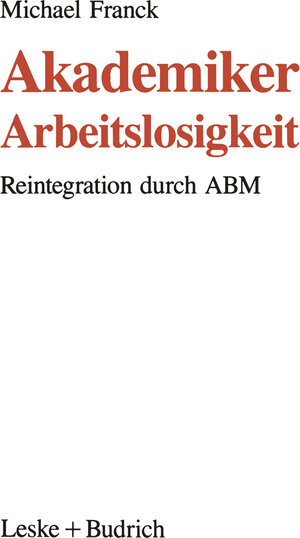 Buchcover Akademiker-Arbeitslosigkeit | Michael Franck | EAN 9783810009036 | ISBN 3-8100-0903-2 | ISBN 978-3-8100-0903-6