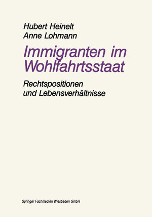 Buchcover Immigranten im Wohlfahrtsstaat | Hubert Heinelt | EAN 9783810009821 | ISBN 3-8100-0982-2 | ISBN 978-3-8100-0982-1