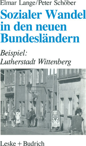 Buchcover Sozialer Wandel in den neuen Bundesländern | Elmar Lange | EAN 9783810010797 | ISBN 3-8100-1079-0 | ISBN 978-3-8100-1079-7