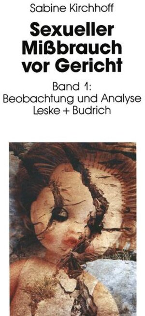 Buchcover Sexueller Mißbrauch vor Gericht | Sabine Kirchhoff | EAN 9783810012784 | ISBN 3-8100-1278-5 | ISBN 978-3-8100-1278-4