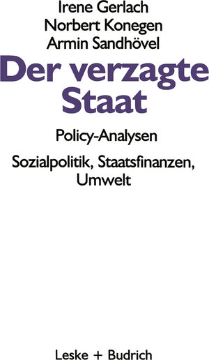 Buchcover Der verzagte Staat — Policy-Analysen | Irene Gerlach | EAN 9783810014481 | ISBN 3-8100-1448-6 | ISBN 978-3-8100-1448-1